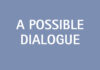 A Possible Dialogue